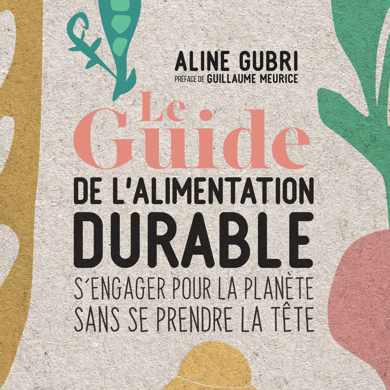 Alimentation Durable : Qu'est-ce Qu'on Mange Aujourd'hui (pour Demain ...