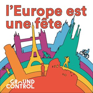 L'EUROPE EST UNE FÊTE